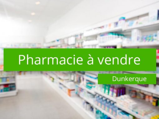 Pharmacie à vendre Dunkerque