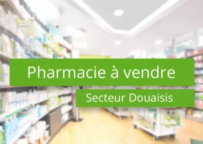 Pharmacie à vendre secteur Douaisis