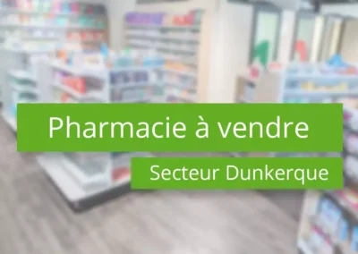 Pharmacie à vendre secteur Dunkerque