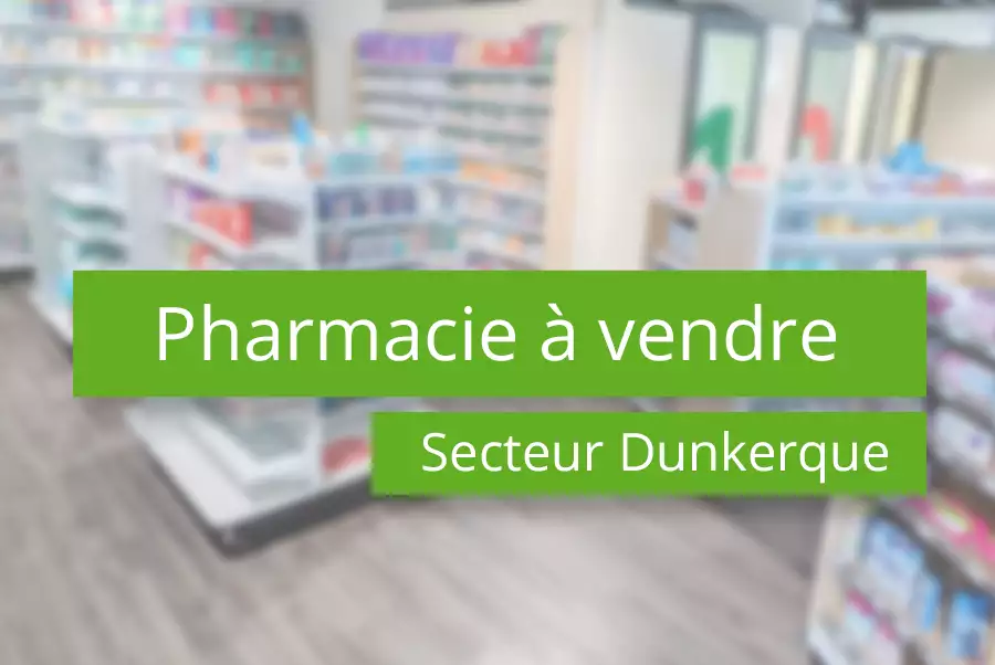 Pharmacie à vendre secteur Dunkerque