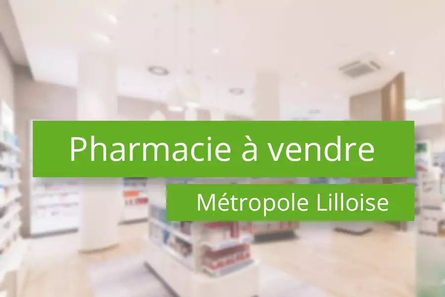 Pharmacie à vendre secteur Lille