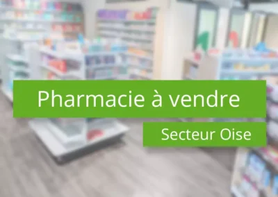 Pharmacie à vendre – Oise