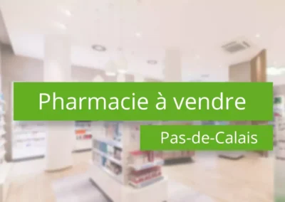 Pharmacie à vendre – Pas-de-Calais