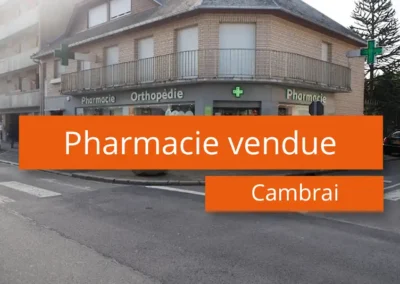 Pharmacie à vendre Cambrai Nord – 59