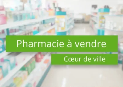 Pharmacie à vendre Hauts-de-France cœur de ville