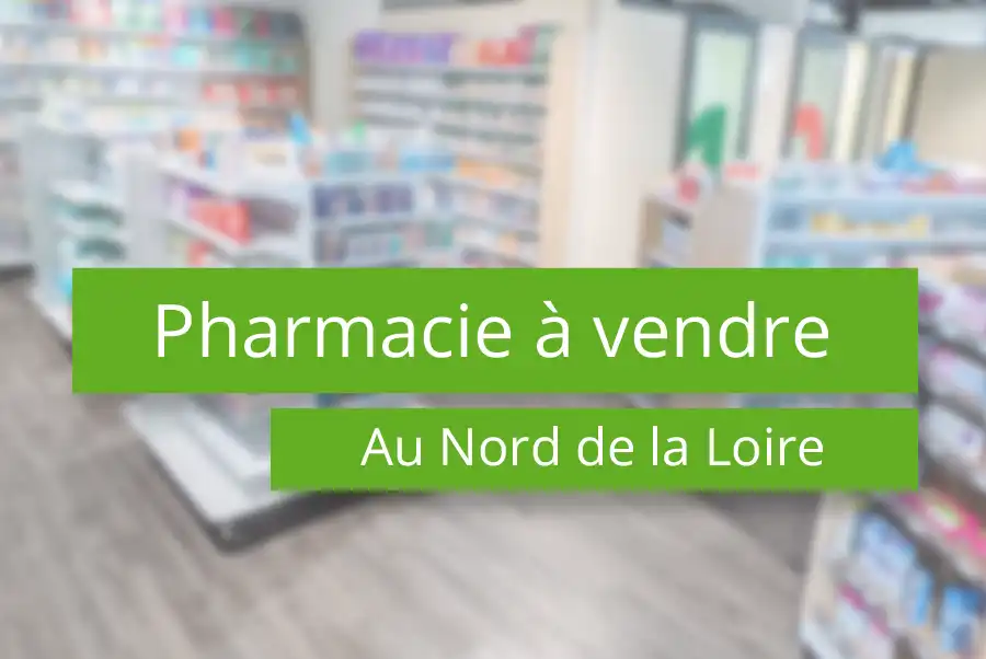 Pharmacie à vendre au Nord de la Loire