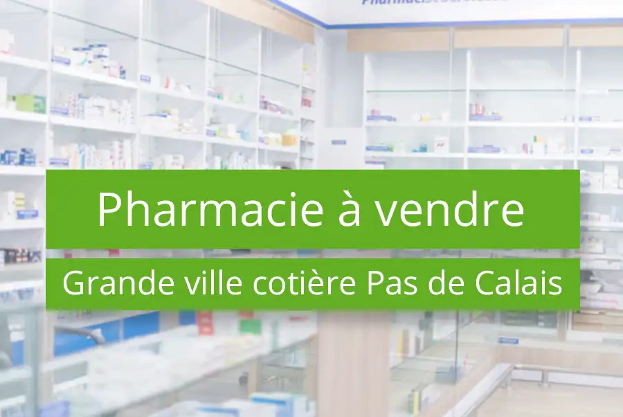 Pharmacie à vendre, grande ville côtière du Pas-de-Calais 62