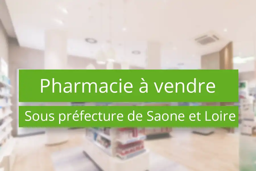 Pharmacie à vendre sous Préfecture Saône-et-Loire