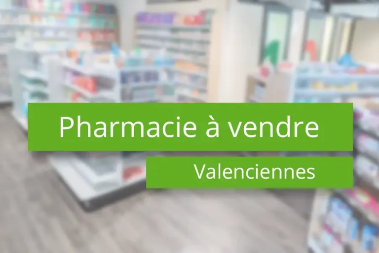 Pharmacie à vendre centre Valenciennes