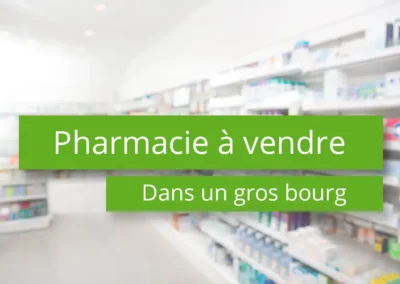 Pharmacie à vendre dans un gros bourg – 71