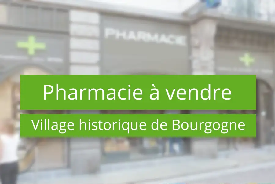 Pharmacie à vendre dans un village historique de Bourgogne