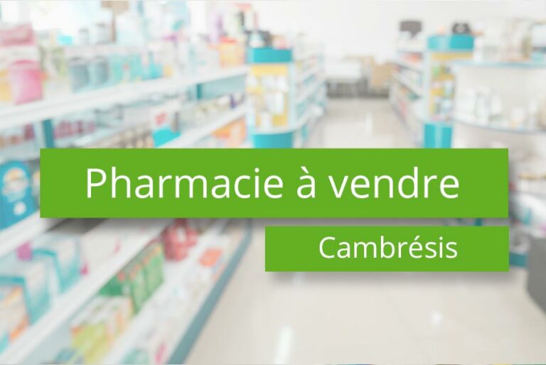 Pharmacie à vendre dans le Cambrésis 59 Nord