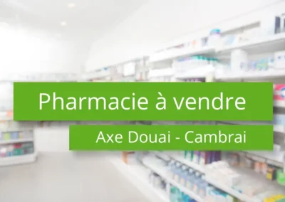 Pharmacie à vendre sur l’axe Douai Cambrai – 59 Nord