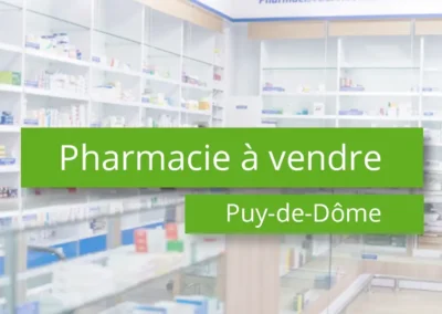 Pharmacie à vendre Puy-de-Dôme – 63